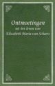 Productafbeelding Ontmoetingen uit het leven van E.M. van Scheers