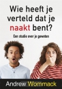 Productafbeelding Wie heeft je verteld dat je naakt bent?